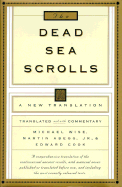 The Dead Sea Scrolls: A New Translation - Wise, Michael O, Professor, and Abegg, Martin G, and Cook, Edward M