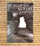The Dead Sea Scrolls: A Short History