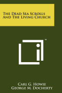 The Dead Sea Scrolls and the Living Church