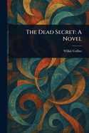 The Dead Secret