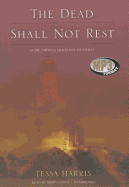 The Dead Shall Not Rest: A Dr. Thomas Silkstone Mystery