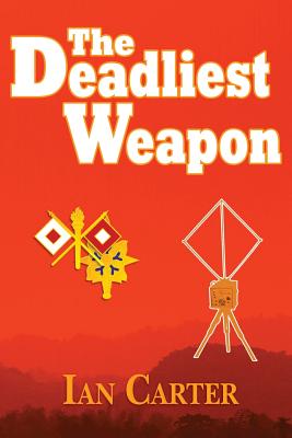 The Deadliest Weapon - Carter, Ian