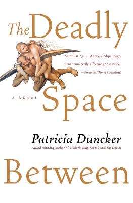 The Deadly Space Between - Duncker, Patricia