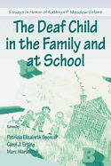 The Deaf Child in the Family and at School: Essays in Honor of Kathryn P. Meadow-Orlans