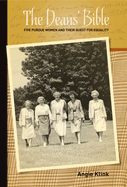 The Deans' Bible: Five Purdue Women and Their Quest for Equality