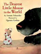 The Dearest Little Mouse in the World - Schneider, Antonie