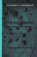 The Death Drive: New Life for a Dead Subject