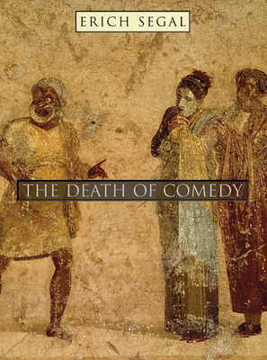 The Death of Comedy - Segal, Erich