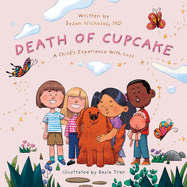The Death of Cupcake: A Child's Experience with Loss