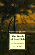 The Death of Ivan Ilich: An Interpretation