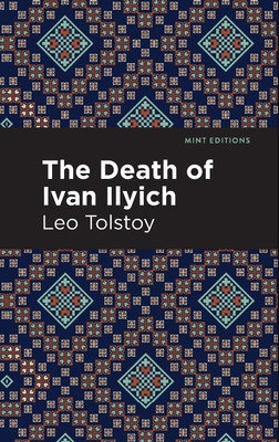 The Death of Ivan Ilyich - Tolstoy, Leo, and Editions, Mint (Contributions by)