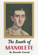 The Death of Manolete - Conrad, Barnaby