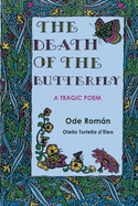 The Death of the Butterfly: A Tragic Poem