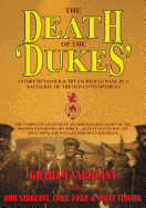 The Death of the 'Dukes': A Story of Valour & the Sacrifices Made by a Battalion of the Old Contemptibles