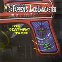 The Deathray Tapes - Mick Farren / Jack Lancaster