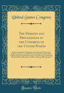 The Debates and Proceedings in the Congress of the United States: With an Appendix, Containing Important State Papers and Public Documents, and All the Laws of a Public Nature; With a Copious Index; Seventeenth Congress, First Session, Comprising the Peri