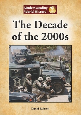 The Decade of the 2000s - Robson, David