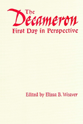 The Decameron First Day in Perspective - Weaver, Elissa B (Editor)