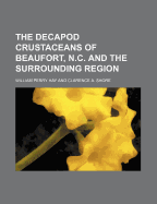 The Decapod Crustaceans of Beaufort, N.C. and the Surrounding Region