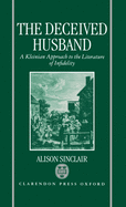 The Deceived Husband: A Kleinian Approach to the Literature of Infidelity
