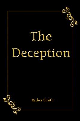 The Deception - Smith, Esther