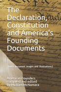 The Declaration, Constitution and America's Founding Documents: (with document images and illustrations)