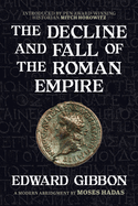 The Decline and Fall of the Roman Empire: A Modern Abridgment by Moses Hadas