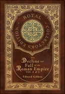The Decline and Fall of the Roman Empire Vol 5 & 6 (Royal Collector's Edition) (Case Laminate Hardcover with Jacket)