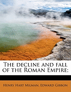 The Decline and Fall of the Roman Empire