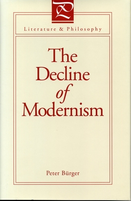 The Decline of Modernism - Burger, Peter