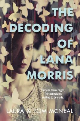 The Decoding of Lana Morris - McNeal, Laura, and McNeal, Tom