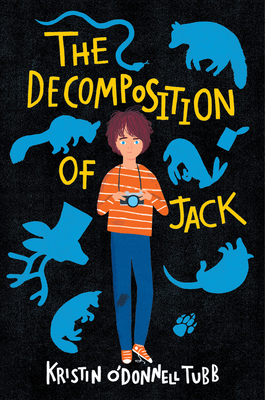 The Decomposition of Jack - Tubb, Kristin O'Donnell