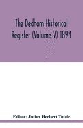 The Dedham historical register (Volume V) 1894