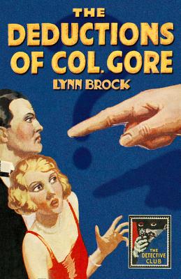 The Deductions of Colonel Gore - Brock, Lynn, and Reef, Rob (Introduction by)