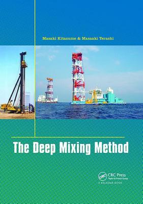 The Deep Mixing Method - Kitazume, Masaki, and Terashi, Masaaki