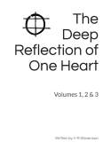 The Deep Reflection of One Heart: Volumes 1, 2 & 3