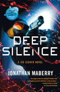 The Deep Silence: A Joe Ledger Novel