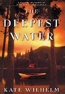 The Deepest Water - Wilhelm, Kate