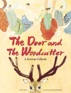 The Deer and the Woodcutter: a Korean Folktale