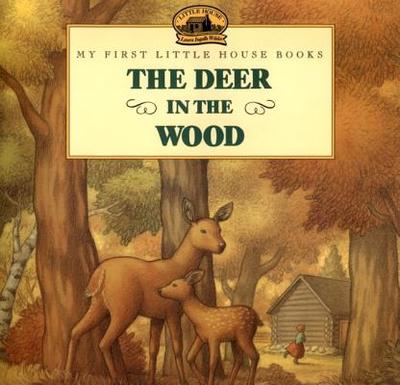 The Deer in the Wood - Wilder, Laura Ingalls