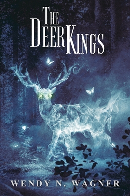 The Deer Kings - Wagner, Wendy