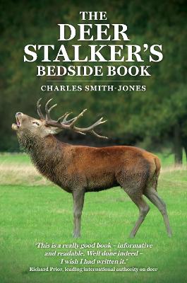 The Deer Stalker's Bedside Book - Smith-Jones, Charles, and Prior, Richard (Foreword by)