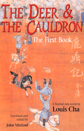 The Deer & the Cauldron: The First Book