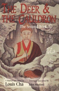 The Deer & the Cauldron: The Second Book - Cha, Louis, and Minford, John (Translated by)