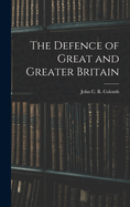 The Defence of Great and Greater Britain