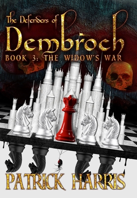 The Defenders of Dembroch: Book 3 - The Widow's War - Harris, Patrick