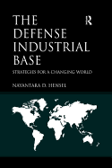 The Defense Industrial Base: Strategies for a Changing World