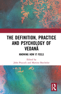 The Definition, Practice, and Psychology of Vedana: Knowing How It Feels