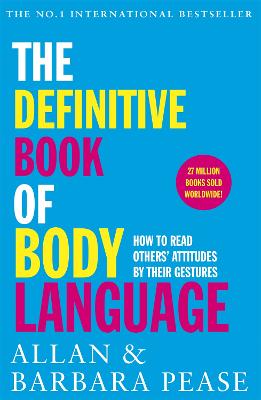 The Definitive Book of Body Language: How to read others' attitudes by their gestures - Pease, Allan, and Pease, Barbara
