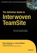 The Definitive Guide to Interwoven TeamSite